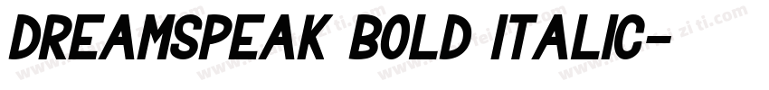 Dreamspeak Bold Italic字体转换